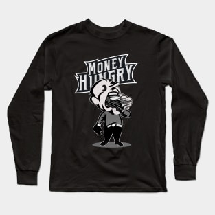 Money Hungry Long Sleeve T-Shirt